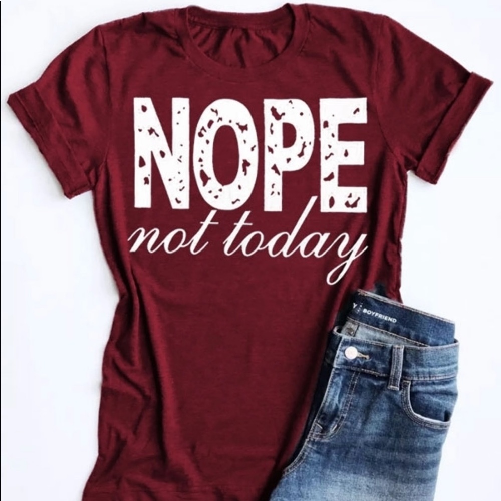 Nope not today graphic tee